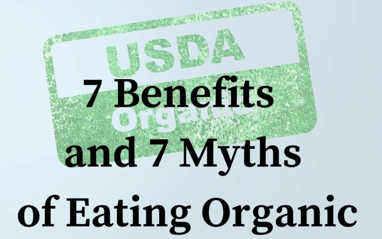 USDA Organic 7 myths and 7 benefits