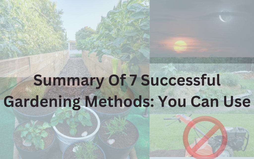 Summary of 7 Successful Gardening Methods You can Use