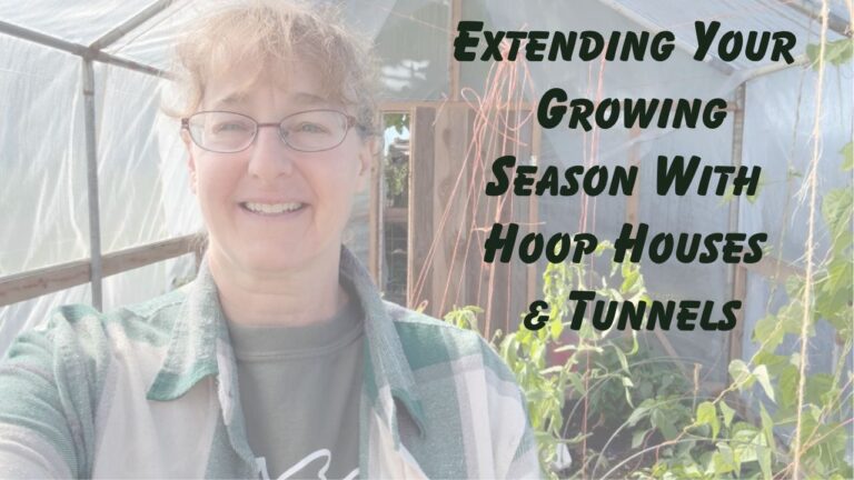 Extend your growing season with Hoop Houses and Tunnels